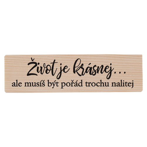 Dřevěná lavička + 2 panáky - Život je krásnej