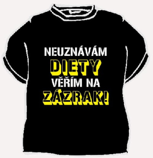 Tričko s potiskem - Neuznávám diety